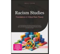 Racism Studies: Foundations in Critical Race Theory