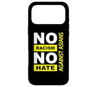 Racisme Anti-Asiatique, racisme Anti-Asiatique, Pas de racisme Pas de Haine Coque pour iPhone 17 Pro Max