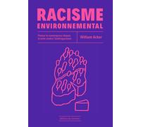 Racisme environnemental Penser la convergence depuis la lutte contre l'antitsiganisme - William Acker - Du Commun Les Eds - broché - Essai