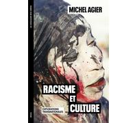 Racisme et culture Explorations transnationales - Michel Agier - Seuil - broché - Essai