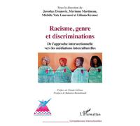 Racisme, genre et discriminations De l’approche intersectionnelle vers les médiations interculturelles - Javorka Zivanovic - L'harmattan - broché - Essai