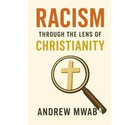 RACISMJ THROUGH THE LENS OF CHRISTIANITY