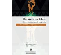 Racismo en Chile: La piel como marca de la inmigración