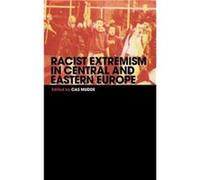 Racist Extremism in Central Eastern Europe by Cas Mudde Cas Mudde (Auteur)