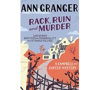 Rack, Ruin and Murder (Campbell & Carter Mystery 2): An English village whodunit of murder, secrets and lies