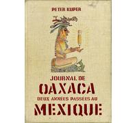 RACKHAM journal d'Oaxaca ; deux années passées au Mexique