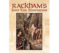 Rackham's Fairy Tale Illustrations in Full Color