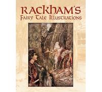 Rackham's Fairy Tale Illustrations in Full Color