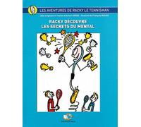 Racky découvre les secrets du mental