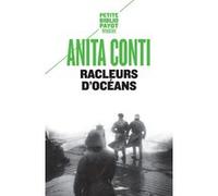 Racleurs d'océans Anita Conti (Auteur), Laurent Girault-Conti (Préface)