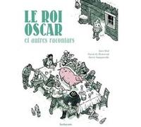 Racontars Arctiques - Le roi Oscar et autres racontars Hervé Tanquerelle (Auteur), Hervé Tanquerelle (Dessinateur), Gwen de Bonneval (Auteur), Jørn Riel (Auteur)