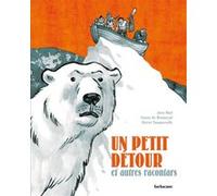 Racontars Arctiques - Un petit détour et autres racontars Hervé Tanquerelle (Auteur), Hervé Tanquerelle (Dessinateur), Gwen de Bonneval (Auteur), Jørn Riel (Auteur)