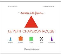 Raconte à ta façon... - Le Petit Chaperon rouge