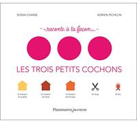 Adrien Pichelin – Raconte à ta façon : Les Trois Petits Cochons – Flammarion – Cartonné