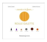 Raconte à ta façon... - Roule Galette Adrien Pichelin (Auteur), Adrien Pichelin (Illustration), Sonia Chaine (Auteur)