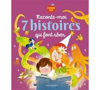 Raconte-moi 7 histoires qui font rêver Agnès Bertron-Martin (Auteur), Agnès de Lestrade (Auteur), Sophie Chabot (Auteur), Céline Person (Auteur), Charles Dutertre (Illustration), Paul Martin (Auteur),