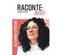 Raconte-moi alexandra streliski - Johanne Mercier - Boomerang - cartonné - Document jeunesse