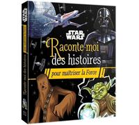 Raconte-Moi Des Histoires Pour Maîtriser La Force - Star Wars