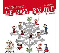 Raconte-moi le Pays basque - Mayana Itoïz - Editions Cairn - cartonné - Document jeunesse dès 6 ans