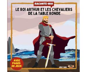 Raconte-Moi : Le Roi Arthur et les Chevaliers de la Table Ronde ⚔️: Dans ce livre illustré découvre : Lancelot, le Graal, Camelot...Et amuse-toi avec les pages de jeux sur ce thème. A partir de 7 ans.