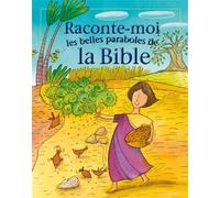 Raconte-moi les belles paraboles de la Bible - Lois Rock - Excelsis - broché - Document jeunesse dès 3 ans
