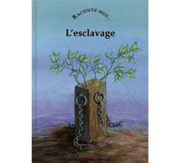 Raconte-Moi L'Esclavage Tome 62 - Collectif - Nane - relié - Document jeunesse