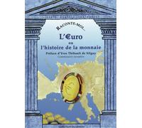Raconte-Moi L'Euro Ou L'Histoire De La Monnaie - Silguy Yves-Thibault - Nane - cartonné - Document jeunesse
