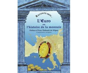 Raconte-Moi - L'Uro - Ou L'histoire De La Monnaie