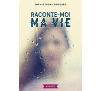 Raconte-moi ma vie