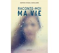 Raconte-moi ma vie - Sophie Rigal-Goulard - Rageot - Poche - Roman junior