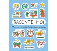 Raconte-moi : mes premières histoires documentaires