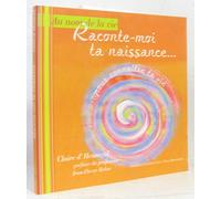 Raconte-moi ta naissance...: Pour connaître ta vie