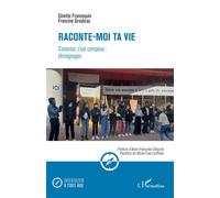 Raconte-moi ta vie S'orienter, c'est complexe : témoignages - Ginette Francequin - L'harmattan - broché - Témoignage