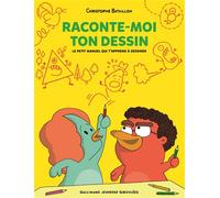 Raconte-moi ton dessin Le petit manuel qui t'apprend à dessiner - Christophe Bataillon - Gallimard jeunesse - broché - Document jeunesse dès 6 ans