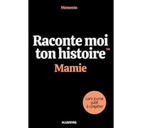 Raconte moi ton histoire : Mamie: Le livre souvenir à compléter