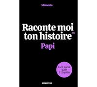 Raconte moi ton histoire : Papi: Le livre guidé à compléter