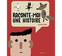 Raconte-moi une histoire Olivier Dupin (Auteur)