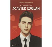 Raconte-moi xavier dolan