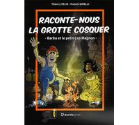 Raconte-nous la grotte Cosquer Barbu et le petit Cro-Magnon - Franck Girelli - Turtle Prod-Plongez - broché - Bande dessinée