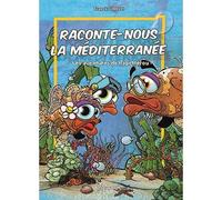 Raconte-nous la Méditerranée Les aventures de Papi Mérou - Franck Girelli - Turtle Prod-Plongez - broché - Bande dessinée