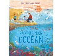 Raconte-nous l'océan - Sally Nicholls - Kimane - cartonné - Document jeunesse