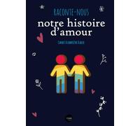Raconte Nous Notre histoire d'Amour: Carnet à compléter à deux lgbt | Cadeau pour les couples hommes amoureux la Saint Valentin Anniversaire Mariage Noel