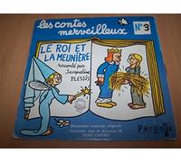 Raconté par Jacqueline Plessis - Les contes merveilleux N° 3 : Le roi et la meuniere - 45 tours - 7"