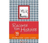 Raconte ton histoire pour tes 70 ans: Album à remplir et à offrir