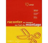 Raconter en images ou l'art du montage