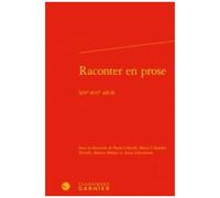 Raconter En Prose - Xive-Xvie Siècle