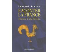 Raconter la France: Histoire d'une histoire