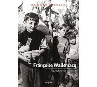 Raconter la guerre Françoise Wallemacq (Auteur), Gilberte Tsai (Auteur)