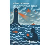 Raconter la mer - Björn Larsson - Ancre De Marine - broché - Roman