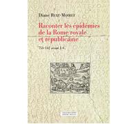 Raconter les épidémies de la Rome royale et républicaine - Diane Ruiz-Moiret - Millon Jerome Eds - broché - Essai